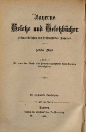 Die neben dem Straf- und Polizeistrafgesetzbuche fortbestehenden Specialgesetze für das Königreich Bayern