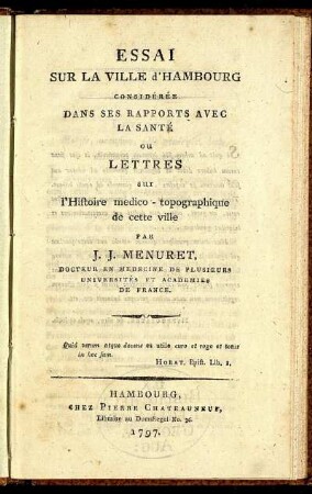 Essai Sur La Ville d'Hambourg Considérée Dans Ses Rapports Avec La Santé ou Lettres sur l'Histoire medico-topographique de cette ville