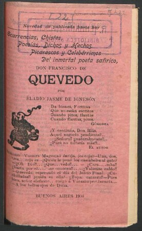 Ocurrencias, chistes, poesías, dichos y hechos picarescos y celebérrimos del inmortal poeta satírico, Don Francisco de Quevedo