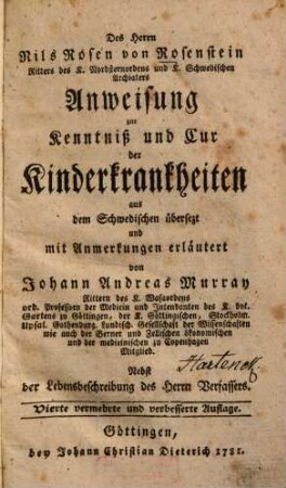 Des Herrn Nils Rosen von Rosenstein Ritters des K. Nordsternordens ... Anweisung zur Kenntniß und Cur der Kinderkrankheiten
