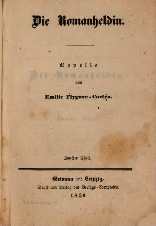Die Romanheldin : Novelle von Emilie Flygare-Carlén, 2 = 284
