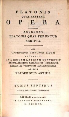 Platonis quae exstant opera : accedunt Platonis quae feruntur scripta. 7, Legum lib. VII - XII. continens