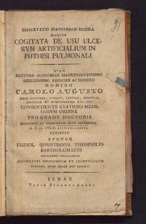 Dissertatio Inavgvralis Medica Sistens Cogitata De Usu Ulcervm Artificialium In Phthisi Pulmonali