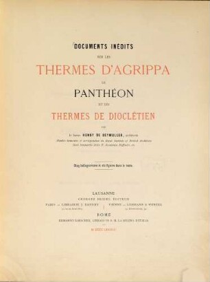 Documents inédits sur les Thermes d'Agrippa, le Panthéon et les Thermes dd Dioclétien