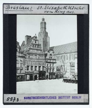 Breslau, Großer Ring,Breslau, Elisabethkirche : Ansicht Südfassade mit Glockenturm vom großen Ring