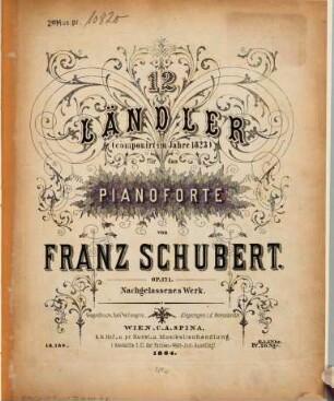 12 Ländler : (comp. im Jahre 1823) ; für d. Pianoforte ; op. 171 ; nachgel. W.