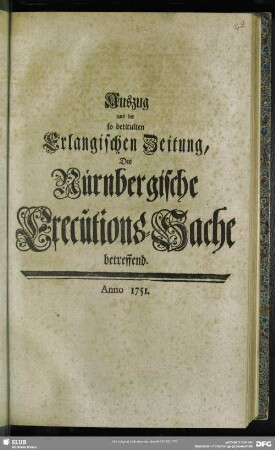 Auszug aus der so betitulten Erlangischen Zeitung, Die Nürnbergische Executions-Sache betreffend