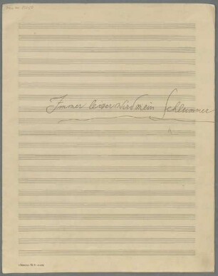 7 Lieder, V, orch, op. 2/6, E-Dur, Excerpts, Arr - BSB Mus.ms. 23250 : Immer leiser wird mein Schlummer