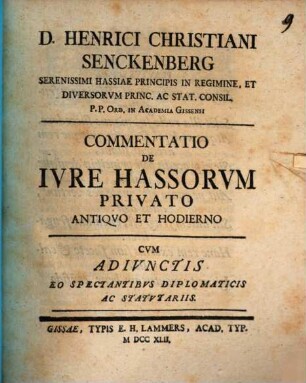 Commentatio de iure Hassorum privato antiquo et hodierno : cum adiunctis eo spectantibus diplomaticis ac statutariis