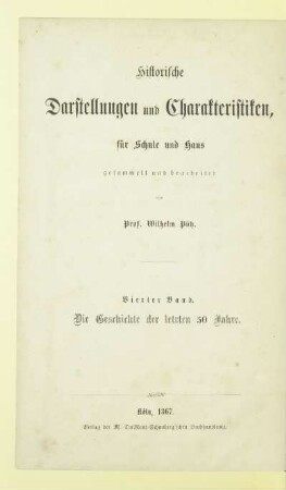 Bd. 4: Die Geschichte der letzten 50 Jahre (1816 - 1866) ; in abgerundeten Gemälden