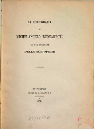 La bibliografia di Michelangelo Buonarroti e gli incisori delle sue opere