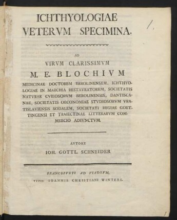 Ichthyologiae Vetervm Specimina : Ad Virum ... M. E. Blochivm Medicinae Doctorem Berolinensem ...