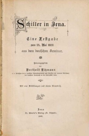 Schiller in Jena : [eine Festgabe zum 26. Mai 1889 aus dem deutschen Seminar]