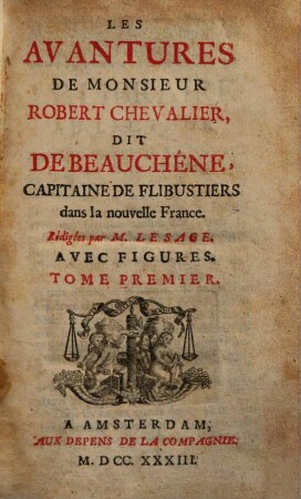 Les aventures de Mons. Robert chevalier dit de Beauchêne, capitaine des flibustiers dans la nouvelle France. 1
