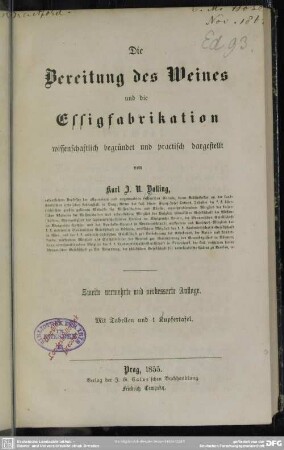 2,2: Die Bereitung des Weines und die Essigfabrikation wissenschaftlich begründet u. practisch dargest.