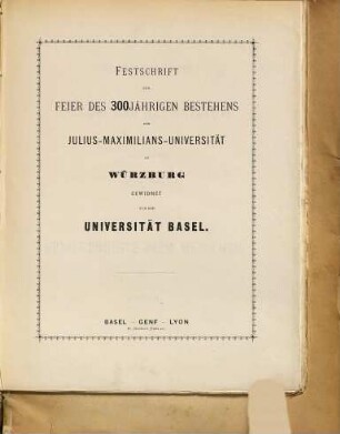 Festschrift zur Feier des 300jährigen Bestehens der Julius-Maximilians-Universität zu Würzburg