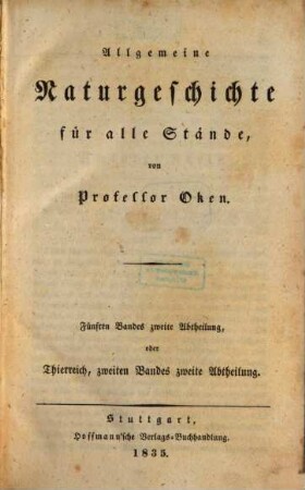 Allgemeine Naturgeschichte für alle Stände, 5,2. Thierreich ; 2, 2