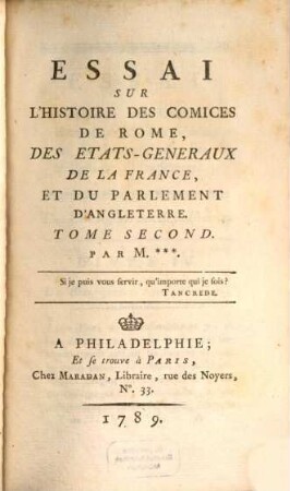 Essai Sur L'Histoire Des Comices De Rome, Des États-Généraux De La France, Et Du Parlement D'Angleterre. 2