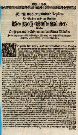 Kurtze wohlbegründete Replicae In Sachen und an Seithen Des Hoch-Stiffts Münster, Wieder Die so genandte Erbmänner der Stadt Münster Deren angemasten Ritterbürtigen Standt, und deßfalls ergangenes Käyserl. Commissions-Decret betreffendt