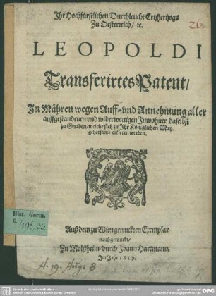 Ihr hochfürstlichen Durchleucht Ertzhertzogs ... Leopoldi transferirtes Patent, in Mähren wegen Auff- und Annehmung aller auffgestandenen...Einwohner daselbst zu Gnaden...