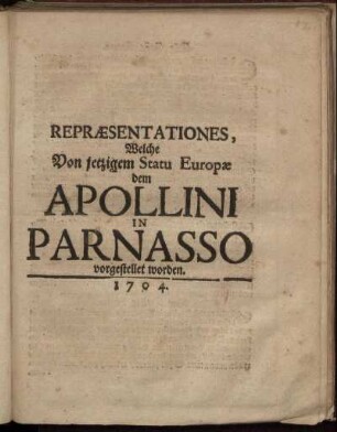 Repræsentationes, Welche Von jetzigem Statu Europæ dem Apollini In Parnasso vorgestellet worden
