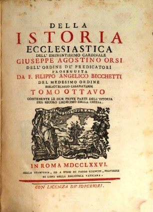 Della Istoria Ecclesiastica, 8. Contenente Le Due Prime Parti Dell' Istoria Del Secolo Undecimo Della Chiesa
