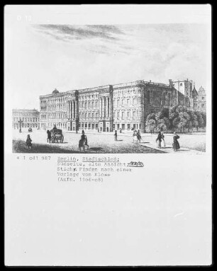 Ansicht der Südseite mit Schloßplatz des Ehemaligen Stadtschlosses in Berlin