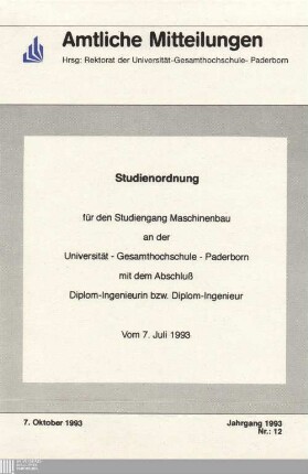 Studienordnung für den [integrierten] Studiengang Maschinenbau an der Universität - Gesamthochschule - Paderborn mit dem Abschluß Diplom-Ingenieurin bzw. Diplom-Ingenieur : vom 7. Juli 1993