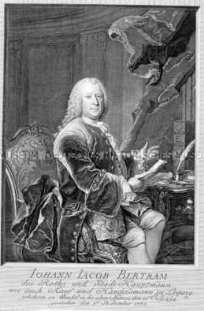 Porträt des Rats-und Stadthauptmanns, des Kauf- und Handelsmanns zu Leipzig Johann Jakob Bertram