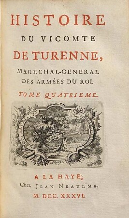 Histoire Du Vicomte De Turenne, Marechal-General Des Armées du Roi, 4