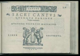 Tiburtio Massaino: Sacri cantus quinque paribus vocibus ... liber secundus. Cantus