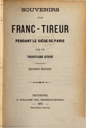 Souvenirs d'un franc-tireur pendant le siége de Paris