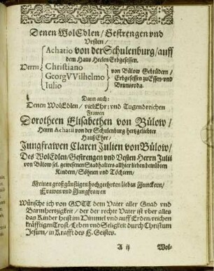 Denen Wol Edlen/ Gestrengen und Vesten/ Herrn Christiano, Georg Wilhelmo u. Julio von Bülow Gebrüdern/ [...]