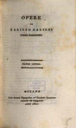 Opere di Galileo Galilei Nobile Fiorentino, 7