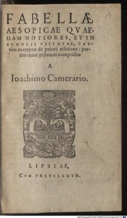 Fabellae Aesopicae Qvaedam Notiores, Et In Scholis Vsitatae : partim excerptae de priori editione, partim nunc primum compositae