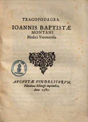 Tragopodagra Ioannis Baptistae Montani Medici Veronensis