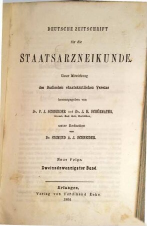 Deutsche Zeitschrift für die Staatsarzneikunde : mit vorzüglicher Berücksichtigung der Staatsrechtspflege in Deutschland u. Österreich. 22. 1864