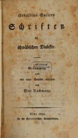 Sebastian Sailers Schriften im schwäbischen Dialekte