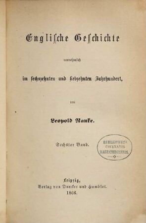 Englische Geschichte vornehmlich im sechzehnten und siebzehnten Jahrhundert, 6