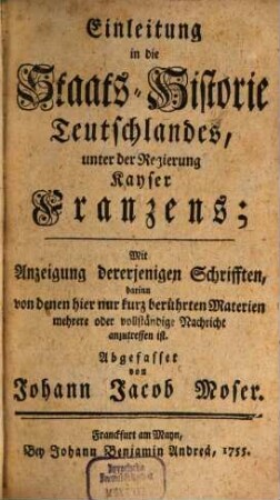 Johann Jacob Mosers Entwurff Eines Staats-Rechts Derer geistlichen Chur-Fürsten Des Heil. Röm. Reichs