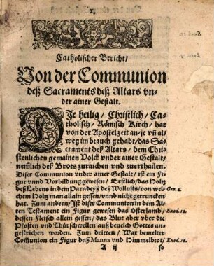 Catholischer Warhaffter Bericht von der Communion unnd Niessung deß Heyligsten Sacraments deß Altars under ainer Nemblich deß Brots Gestalt