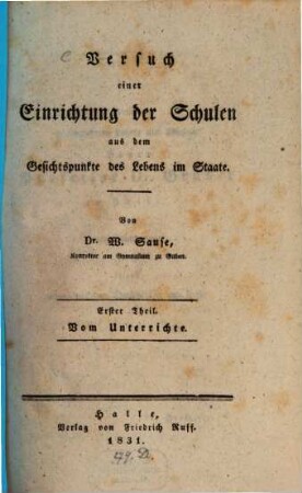 Versuch einer Einrichtung der Schulen aus dem Gesichtspunkte des Lebens im Staate, 1. Vom Unterrichte