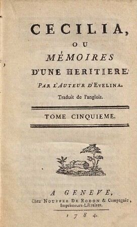 Cecilia Ou Mémoires D'Une Héritière : Traduit de l'anglois. 5