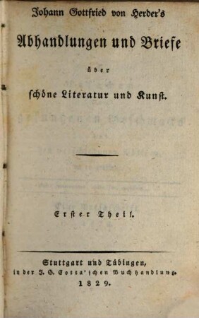 Johann Gottfried von Herder's Abhandlungen und Briefe über schöne Literatur und Kunst. [1]