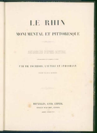 [1]: [Cologne à Mayence] / aquarelles d'apres nature, lithographiées en plusieurs teintes par Fourmois ... Texte par L. Hymans