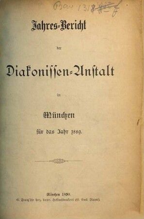 Jahres-Bericht der Diakonissen-Anstalt in München. 1889