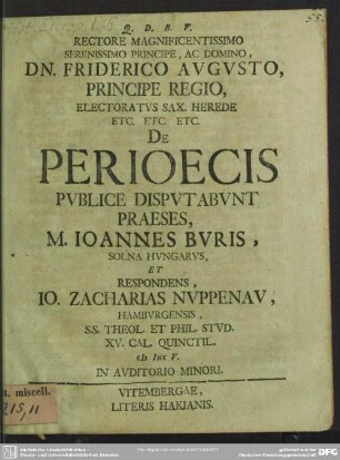 Rectore Magnificentissimo Serenissimo Prinicipe, Ac Domino, Dn. Friderico Augusto ... De Perioecis