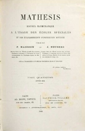 Mathesis : recueil mathématique à l'usage des écoles spéciales et des établissements d'instruction moyenne. 4. 1884
