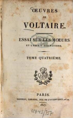 Oeuvres de Voltaire, 19. Essai sur les moeurs et l'esprit des nations ; T. 4