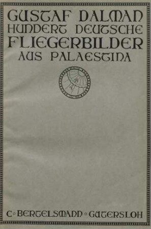 Hundert deutsche Fliegerbilder aus Palästina